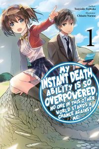 Cover image for My Instant Death Ability Is So Overpowered, No One Stands a Chance Against Me!, Vol. 1 GN