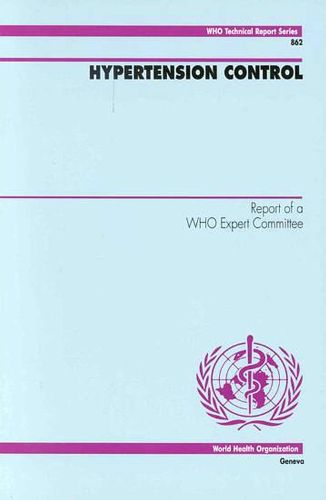 Hypertension Control: Report of a WHO Expert Committee