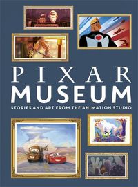 Cover image for Pixar Museum: Stories and art from the animation studio