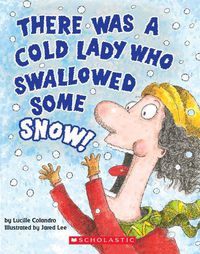 Cover image for There Was a Cold Lady Who Swallowed Some Snow! (a Board Book)