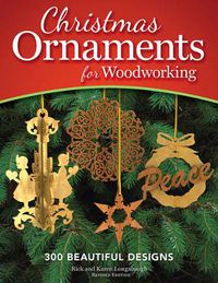 Cover image for Christmas Ornaments for Woodworking, Revised Edition: 300 Beautiful Designs