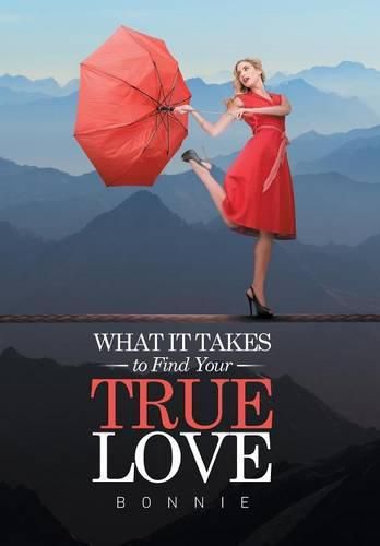 Cover image for What it Takes to Find Your True Love