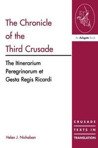 Cover image for The Chronicle of the Third Crusade: The Itinerarium Peregrinorum et Gesta Regis Ricardi