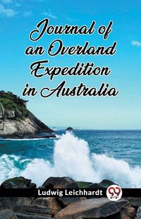 Cover image for Journal of an Overland Expedition in Australia