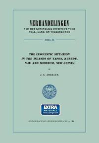 Cover image for The Linguistic Situation in the Islands of Yapen, Kurudu, Nau and Miosnum, New Guinea