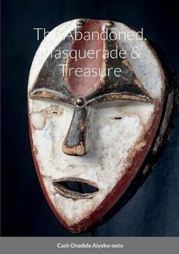 Cover image for The Abandoned, Masquerade & Treasure