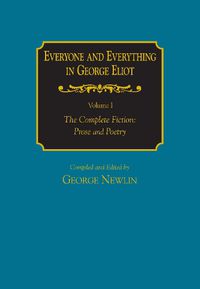 Cover image for Everyone and Everything in George Eliot v 1 The Complete Fiction: Prose and Poetry