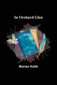 Cover image for In Orchard Glen