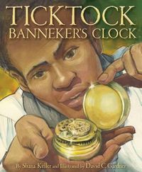 Cover image for Ticktock Banneker's Clock