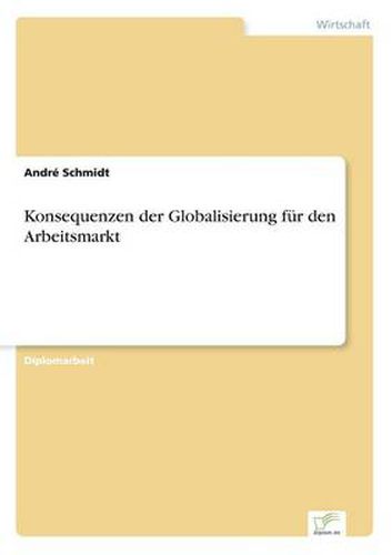 Cover image for Konsequenzen der Globalisierung fur den Arbeitsmarkt