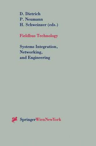 Fieldbus Technology: Systems Integration, Networking, and Engineering Proceedings of the Fieldbus Conference FeT'99 in Magdeburg, Federal Republic of Germany, September 23-24,1999