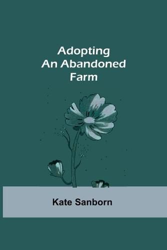 Adopting an Abandoned Farm