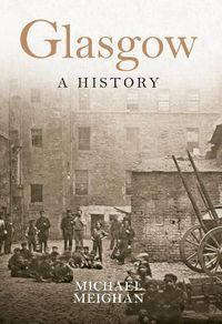 Cover image for Glasgow A History