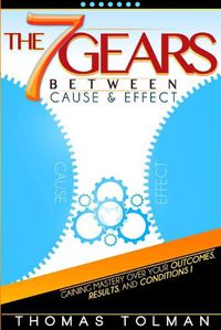 Cover image for The 7 Gears Between Cause & Effect