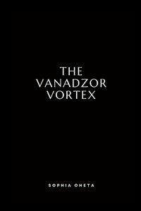 Cover image for The Vanadzor Vortex