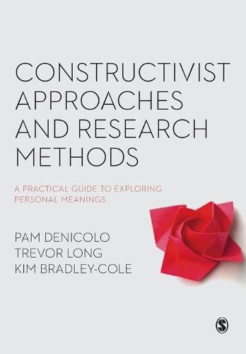 Constructivist Approaches and Research Methods: A Practical Guide to Exploring Personal Meanings