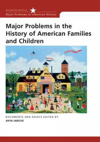 Cover image for Major Problems in the History of American Families and Children