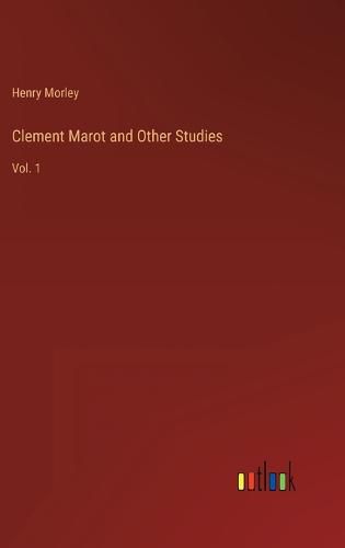 Clement Marot and Other Studies