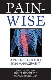 Cover image for Pain-Wise: A Patient's Guide to Pain Management