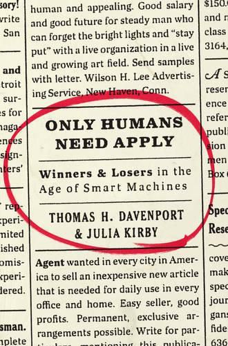 Cover image for Only Humans Need Apply: Winners and Losers in the Age of Smart Machines