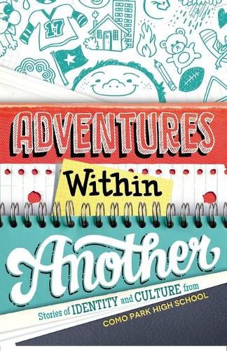 Adventures Within Another: Stories of Identity and Culture from Como Park High School