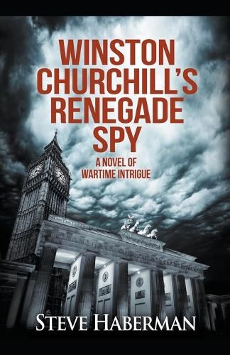 Winston Churchill's Renegade Spy