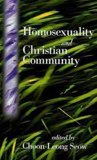 Cover image for Homosexuality and Christian Community