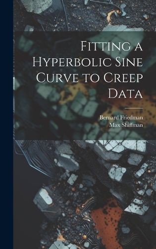 Cover image for Fitting a Hyperbolic Sine Curve to Creep Data