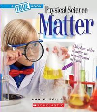 Cover image for Matter (a True Book: Physical Science)