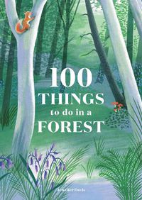 Cover image for 100 Things to do in a Forest