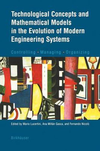 Cover image for Technological Concepts and Mathematical Models in the Evolution of Modern Engineering Systems: Controlling * Managing * Organizing