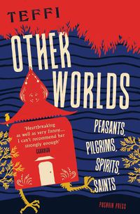 Cover image for Other Worlds: Peasants, Pilgrims, Spirits, Saints