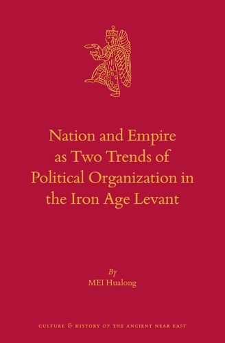 Cover image for Nation and Empire as Two Trends of Political Organization in the Iron Age Levant
