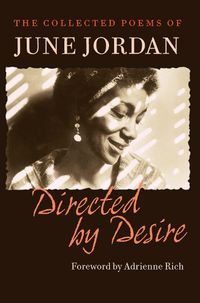 Cover image for Directed by Desire: The Collected Poems of June Jordan