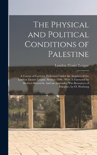 Cover image for The Physical and Political Conditions of Palestine