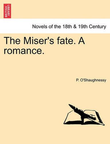 Cover image for The Miser's Fate. a Romance.