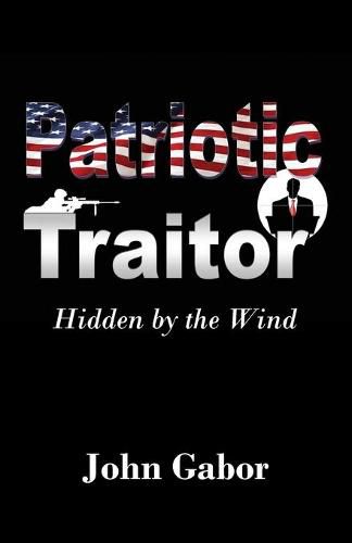 Cover image for The Patriotic Traitor: Hidden by the Wind