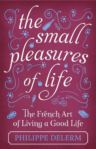 Cover image for The Small Pleasures Of Life