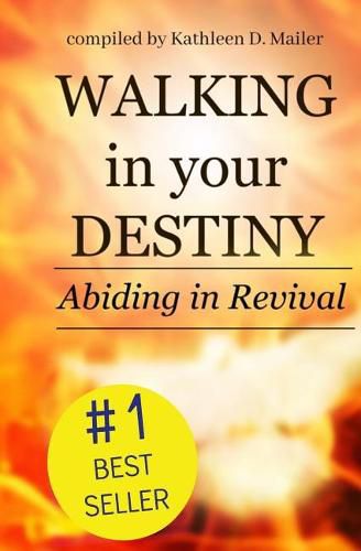 Cover image for Walking in Your Destiny, Abiding in Revival