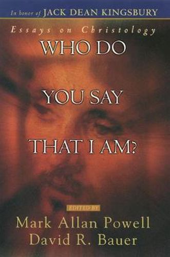 Cover image for Who Do You Say That I Am?: Essays on Christology