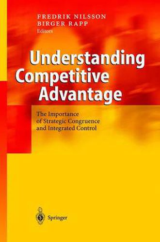 Cover image for Understanding Competitive Advantage: The Importance of Strategic Congruence and Integrated Control