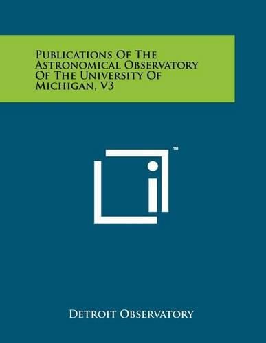 Cover image for Publications of the Astronomical Observatory of the University of Michigan, V3