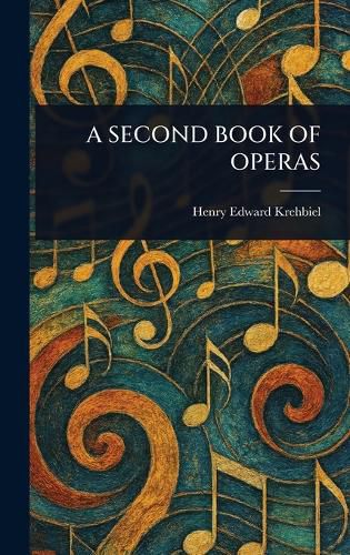Cover image for A Second Book of Operas