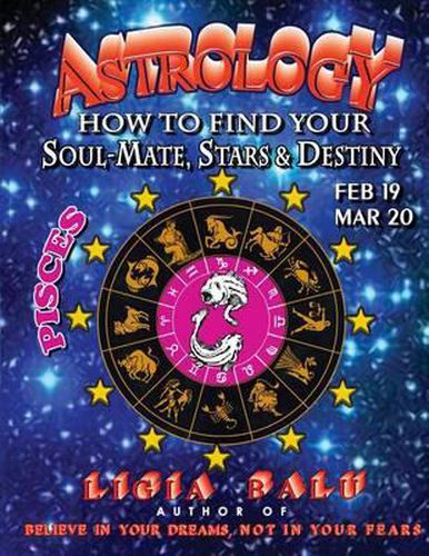 Cover image for ASTROLOGY - How to find your Soul-Mate, Stars and Destiny - Pisces