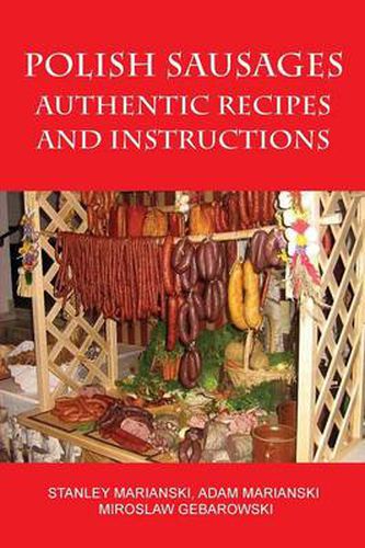 Cover image for Polish Sausages, Authentic Recipes And Instructions