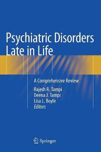 Cover image for Psychiatric Disorders Late in Life: A Comprehensive Review