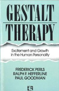 Cover image for Gestalt Therapy: Excitement and Growth in the Human Personality