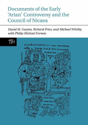 Documents of the Early 'Arian' Controversy and the Council of Nicaea