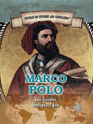 Marco Polo: Epic Traveler Throughout Asia
