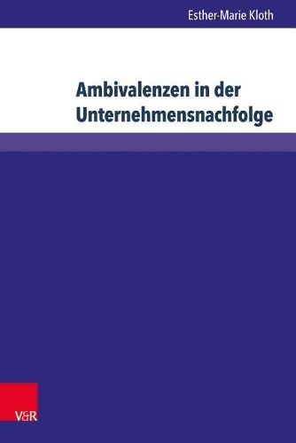 Cover image for Wittener Schriften zu Familienunternehmen: Zum Einfluss von Berufsmilieus auf Nachfolgeentscheidungen